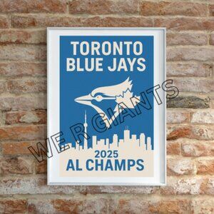 TORONTO BLUE JAYS 2025 AL CHAMPIONS POSTER 11X17 BLUE JAYS POSTER